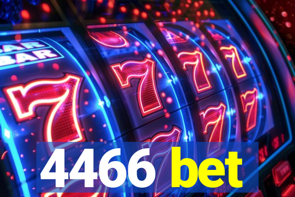 4466 bet